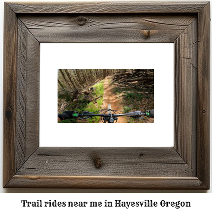 trail rides near me in Hayesville, Oregon